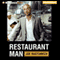 Restaurant Man (Unabridged)