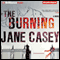 The Burning: A Novel (Unabridged) audio book by Jane Casey