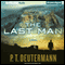 The Last Man (Unabridged) audio book by P. T. Deutermann