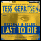 Last to Die: A Rizzoli and Isles Novel, Book 10 (Unabridged) audio book by Tess Gerritsen