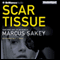 Scar Tissue: Seven Stories of Love and Wounds (Unabridged) audio book by Marcus Sakey