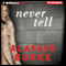 Never Tell: Ellie Hatcher, Book 4 (Unabridged) audio book by Alafair Burke