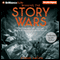 Winning the Story Wars: Why Those Who Tell - and Live - the Best Stories Will Rule the Future (Unabridged)