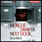 Morgue Drawer Next Door: Morgue Drawer, Book 2 (Unabridged) audio book by Jutta Profijt