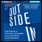 Outside In: The Power of Putting Customers at the Center of Your Business (Unabridged) audio book by Harley Manning, Kerry Bodine
