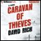 Caravan of Thieves (Unabridged) audio book by David Rich