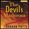 The Devil's Madonna: A Novel (Unabridged) audio book by Sharon Potts