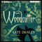 The Woodcutter (Unabridged) audio book by Kate Danley