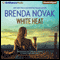 White Heat: Dept. 6 Hired Guns, Book 1 (Unabridged) audio book by Brenda Novak