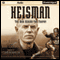 Heisman: The Man Behind the Trophy (Unabridged)