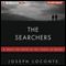The Searchers: A Quest for Faith in the Valley of Doubt (Unabridged) audio book by Joseph Loconte