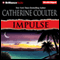 Impulse (Unabridged) audio book by Catherine Coulter