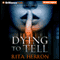 Dying to Tell: A Slaughter Creek Novel, Book 1 (Unabridged) audio book by Rita Herron