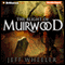 The Blight of Muirwood: Legends of Muirwood, Book 2 (Unabridged) audio book by Jeff Wheeler