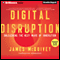 Digital Disruption: Unleashing the Next Wave of Innovation (Unabridged)