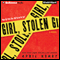 Girl, Stolen (Unabridged) audio book by April Henry