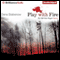 Play with Fire: A Kate Shugak Novel, Book 5 (Unabridged) audio book by Dana Stabenow