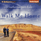 Walk Me Home (Unabridged) audio book by Catherine Ryan Hyde