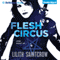 Flesh Circus: Jill Kismet Series, Book 4 (Unabridged) audio book by Lilith Saintcrow
