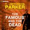 The Famous and the Dead: Charlie Hood, Book 6 audio book by T. Jefferson Parker