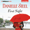 First Sight: A Novel (Unabridged) audio book by Danielle Steel