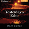 Yesterday's Echo (Unabridged) audio book by Matt Coyle