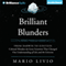 Brilliant Blunders: From Darwin to Einstein - Colossal Mistakes by Great Scientists That Changed Our Understanding of Life and the Universe (Unabridged) audio book by Mario Livio