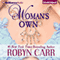 Woman's Own (Unabridged) audio book by Robyn Carr