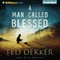 A Man Called Blessed: The Caleb Books, Book 2 (Unabridged) audio book by Ted Dekker, Bill Bright