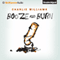 Booze and Burn: The Mangel Series, Book 2 (Unabridged) audio book by Charlie Williams