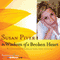 The Wisdom of a Broken Heart: How to Turn the Pain of a Breakup into Healing, Insight, and New Love (Unabridged) audio book by Susan Piver