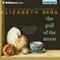 The Pull of the Moon (Unabridged) audio book by Elizabeth Berg