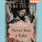 Never Kiss a Rake (Unabridged) audio book by Anne Stuart