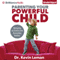 Parenting Your Powerful Child: Bringing an End to the Everyday Battles (Unabridged) audio book by Dr. Kevin Leman