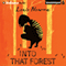 Into That Forest (Unabridged)
