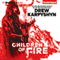 Children of Fire: The Chaos Born, Book 1 (Unabridged) audio book by Drew Karpyshyn