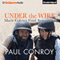 Under the Wire: Marie Colvin's Final Assignment (Unabridged) audio book by Paul Conroy