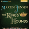 The King's Hounds: 1 (Unabridged) audio book by Martin Jensen