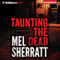 Taunting the Dead (Unabridged) audio book by Mel Sherratt