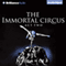 The Immortal Circus: Act Two (Unabridged) audio book by A. R. Kahler