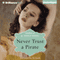 Never Trust a Pirate: Scandal at the House of Russell, Book 2 (Unabridged) audio book by Anne Stuart