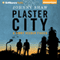Plaster City: A Jimmy Veeder Fiasco, Book 1 (Unabridged) audio book by Johnny Shaw