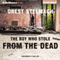The Boy Who Stole from the Dead (Unabridged) audio book by Orest Stelmach
