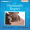 A Husband's Regret: Unwanted, Book 2 (Unabridged) audio book by Natasha Anders