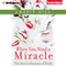 When You Need a Miracle: The Seven Secrets of Faith (Unabridged) audio book by Cherie Hill