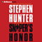 Sniper's Honor: Bob Lee Swagger, Book 9 audio book by Stephen Hunter