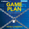 Game Plan: How to Protect Yourself from the Coming Cyber-Economic Attack (Unabridged) audio book by Kevin D. Freeman