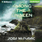 Among the Unseen: The Thin Veil, Book 3 (Unabridged) audio book by Jodi McIsaac