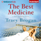 The Best Medicine: A Bell Harbor Novel, Book 2 (Unabridged) audio book by Tracy Brogan
