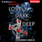 Lovely, Dark, and Deep: The Collectors, Book 1 (Unabridged) audio book by Susannah Sandlin